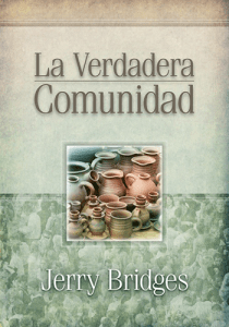 La verdadera comunidad - Jerry Bridges