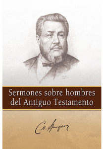 Sermones sobre hombres del Antiguo Testamento - C. H. Spurgeon